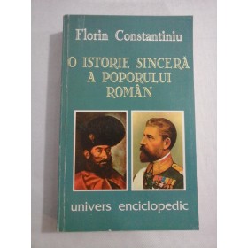 O ISTORIE SINCERA A POPORULUI ROMAN - FLORIN CONSTANTINIU